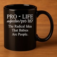 Pro Life Anti Abortion Christian 11oz C Handle Ceramic Mug