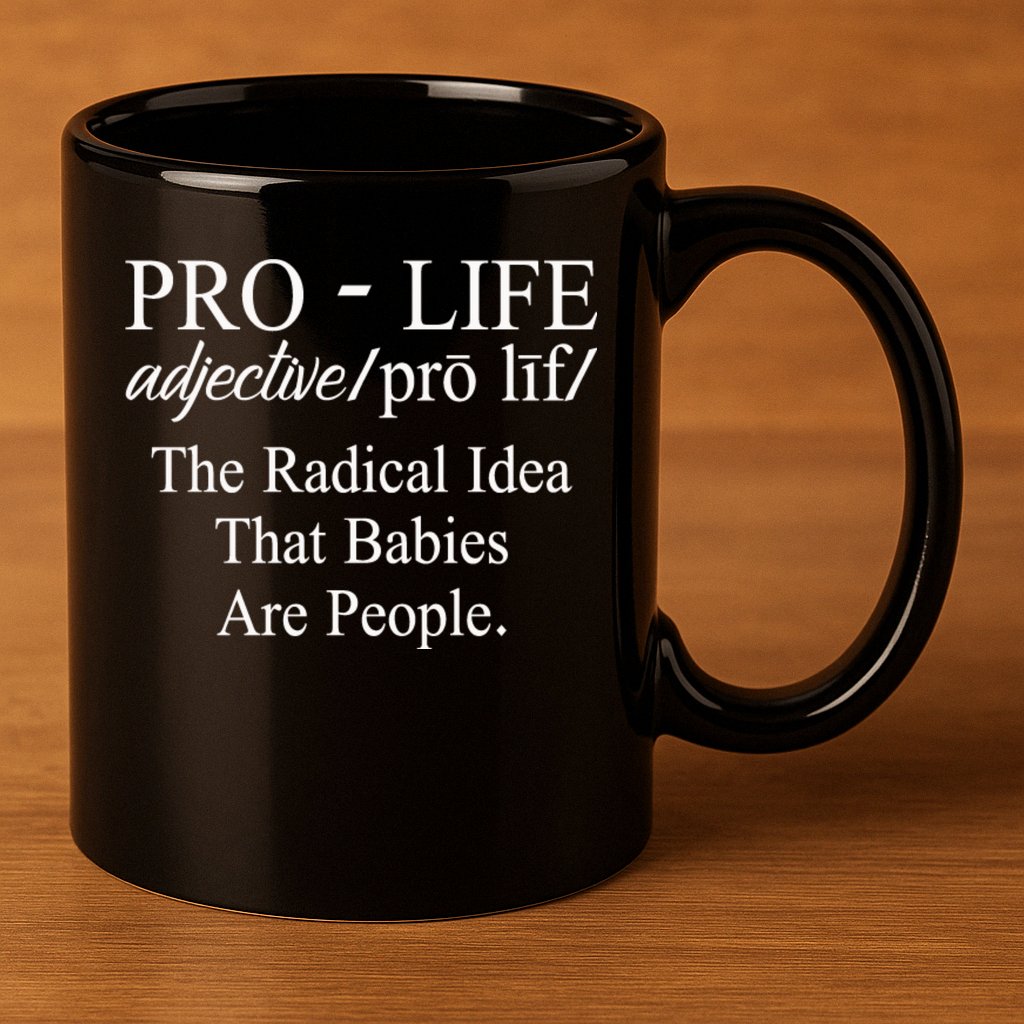 Pro Life Anti Abortion Christian 11oz C Handle Ceramic Mug