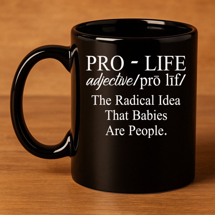 Pro Life Anti Abortion Christian 11oz C Handle Ceramic Mug