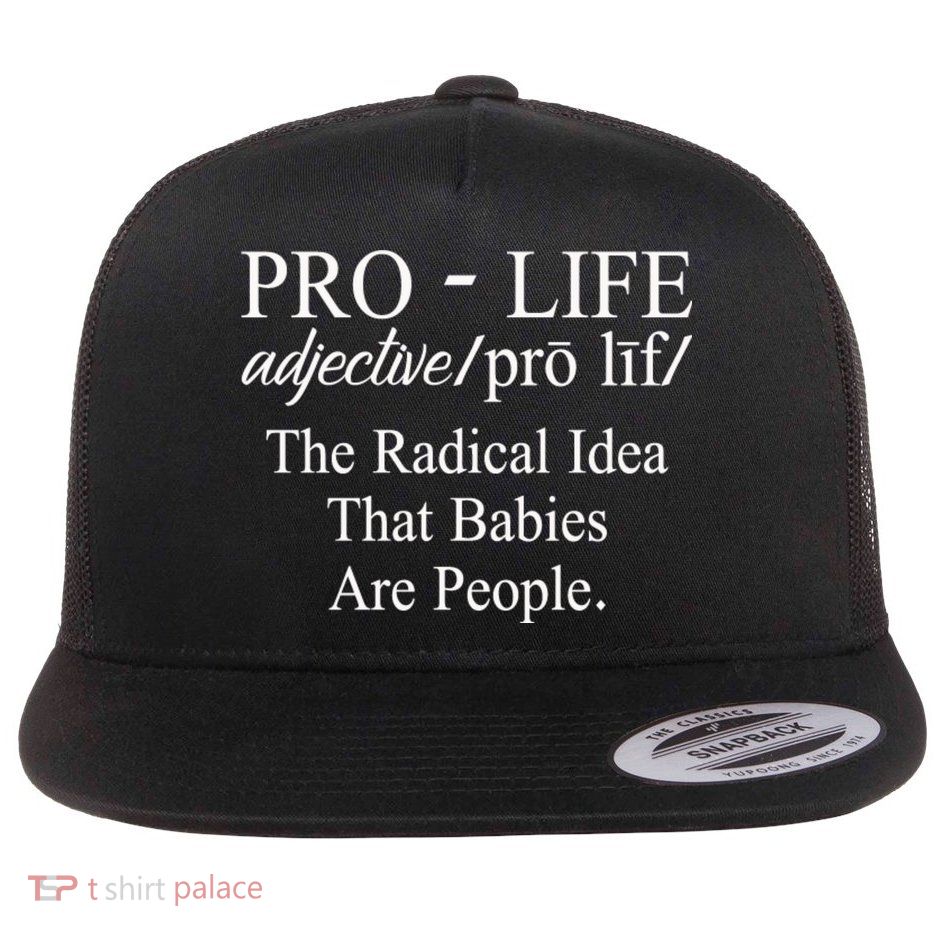 Pro Life Anti Abortion Christian Flat Bill Trucker Hat