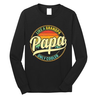 PAPA Like A Grandpa ONLY COOLER Funny Dad Papa Definition Long Sleeve Shirt