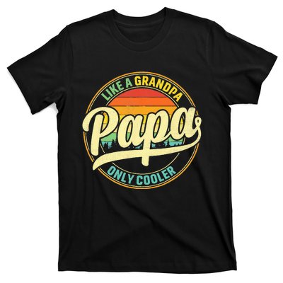 PAPA Like A Grandpa ONLY COOLER Funny Dad Papa Definition T-Shirt