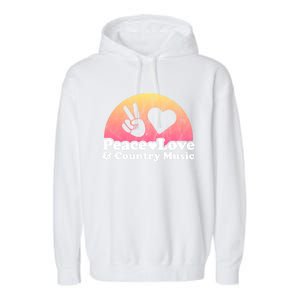 Peace Love And Country Music Funny Gift Garment-Dyed Fleece Hoodie