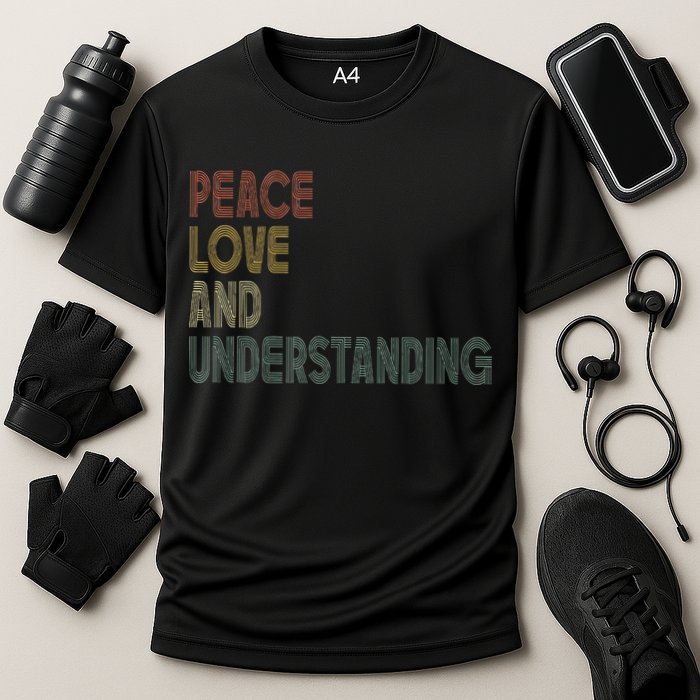Peace Love And Understanding Inspirational Cooling Performance Crew T-Shirt