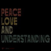 Peace Love And Understanding Inspirational Tall T-Shirt