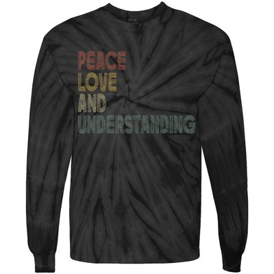 Peace Love And Understanding Inspirational Tie-Dye Long Sleeve Shirt