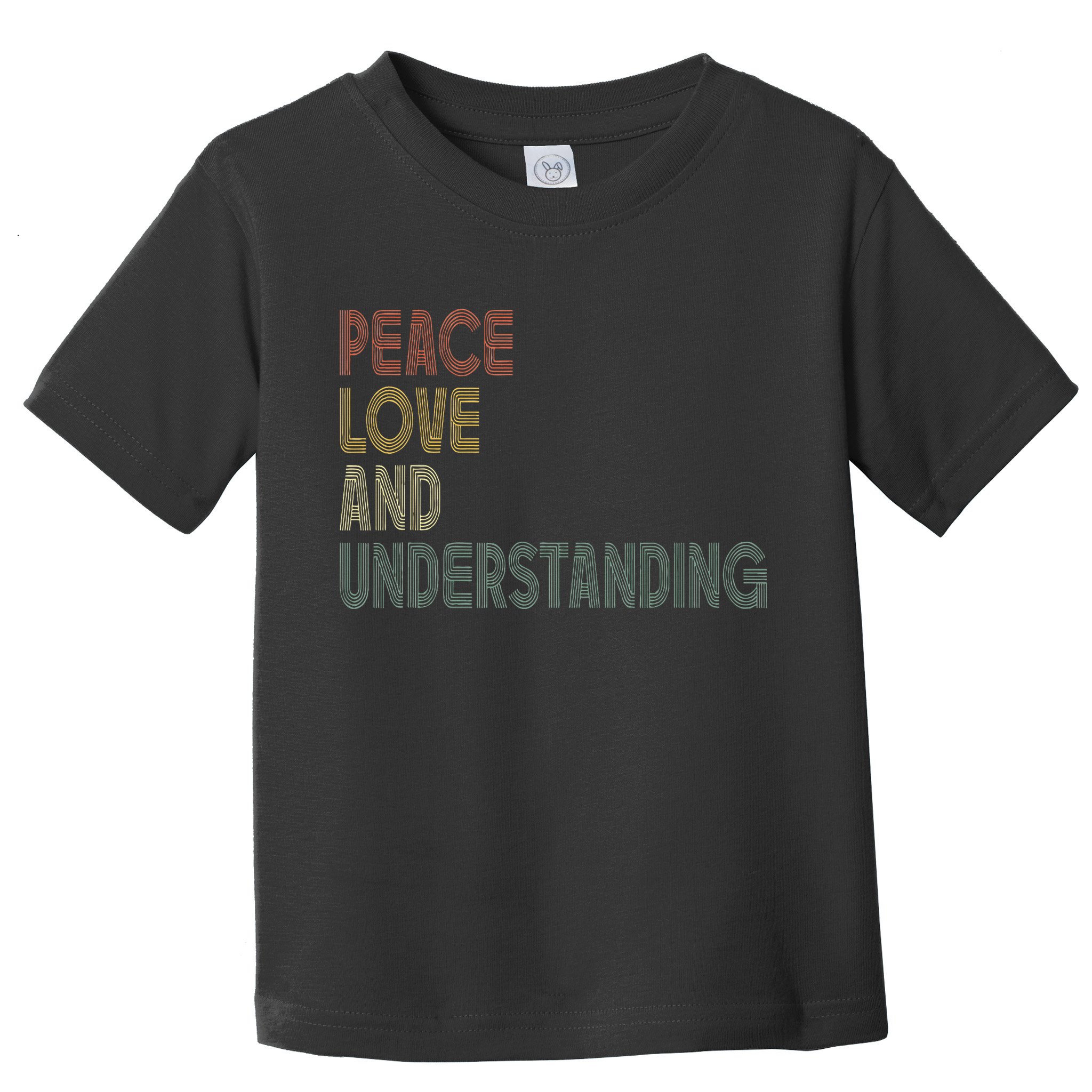 Peace Love And Understanding Inspirational Toddler T-Shirt
