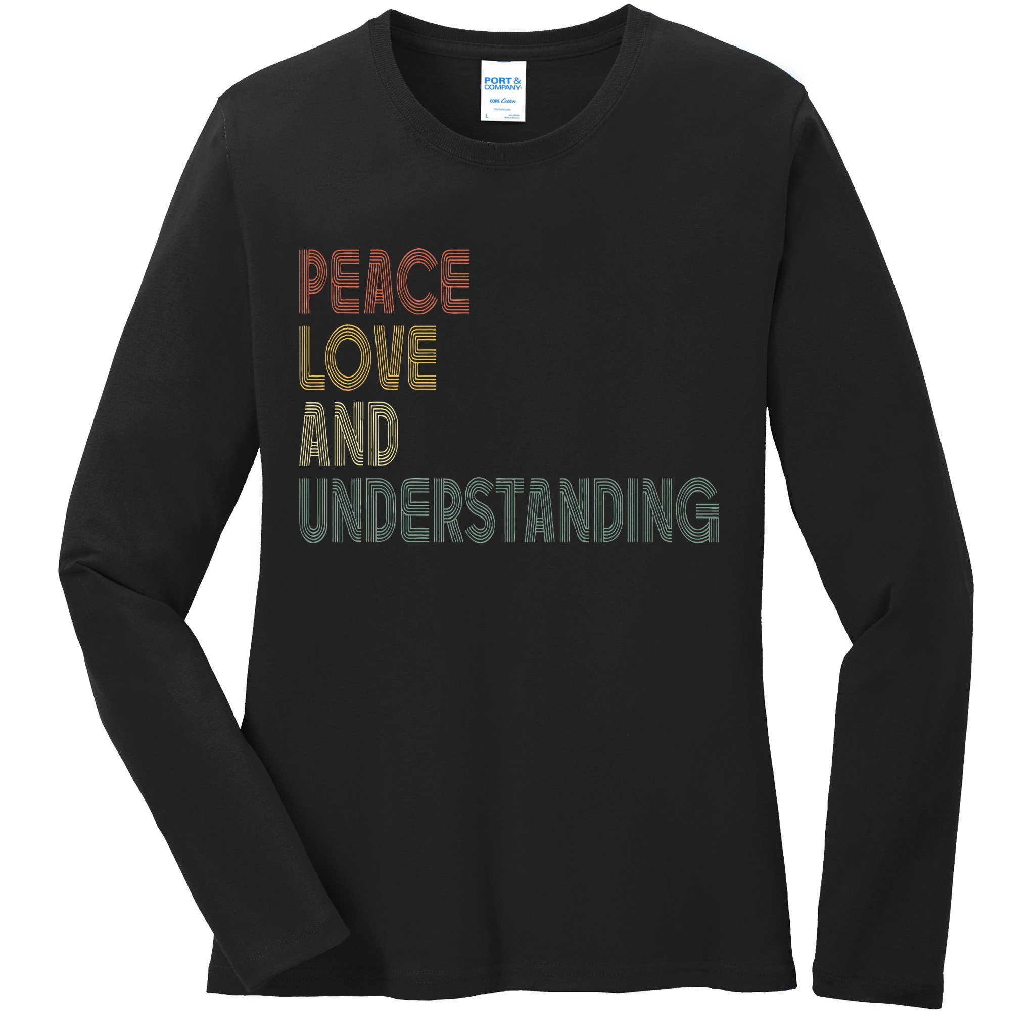 Peace Love And Understanding Inspirational Ladies Long Sleeve Shirt