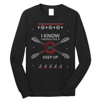 Paddle Like A Ugly Canoe Kayak Christmas Sweater Gift Funny Gift Long Sleeve Shirt