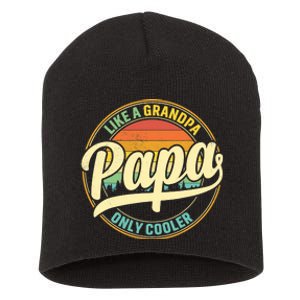 PAPA like a Grandpa ONLY COOLER Father's Day Papa Definition Short Acrylic Beanie