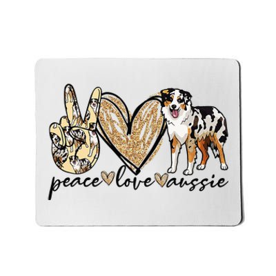 Peace Love Aussie Funny Aussie Mom Dog Mom Mother's Day Mousepad