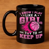 Play Like A Girl Basketball 11oz C Handle Ceramic Mug