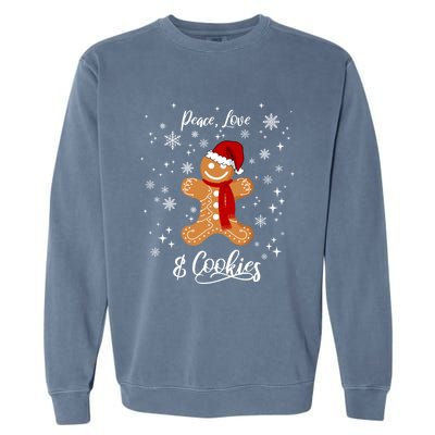 Peace Love And Cookies Santa Gingerbread Cookie Lover Great Gift Garment-Dyed Sweatshirt