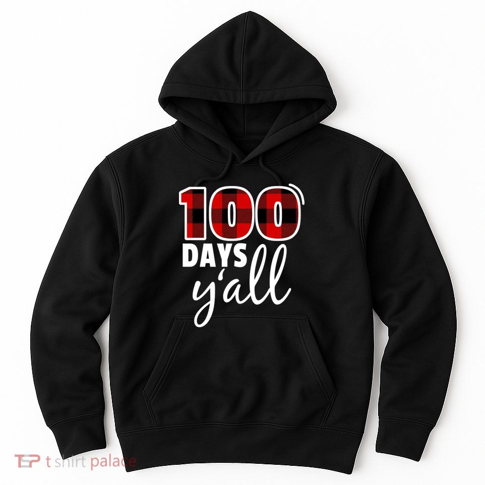 Plaid 100 Days Y'all Funny 100th Day Of School Hoodie