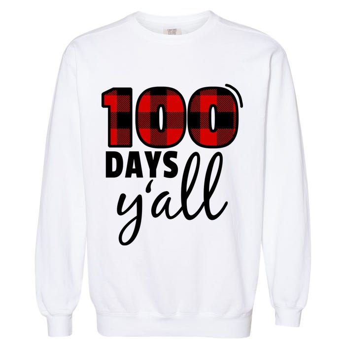 Plaid 100 Days Y'all Funny 100th Day Of School Garment-Dyed Sweatshirt