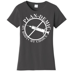 Plan-Demic My Body My Choice Women's T-Shirt