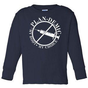 Plan-Demic My Body My Choice Toddler Long Sleeve Shirt