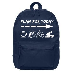 Plan For Today Coffee Fishing Beer Sex 16 in Basic Backpack