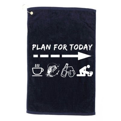 Plan For Today Coffee Fishing Beer Sex Platinum Collection Golf Towel