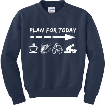 Plan For Today Coffee Fishing Beer Sex Kids Sweatshirt
