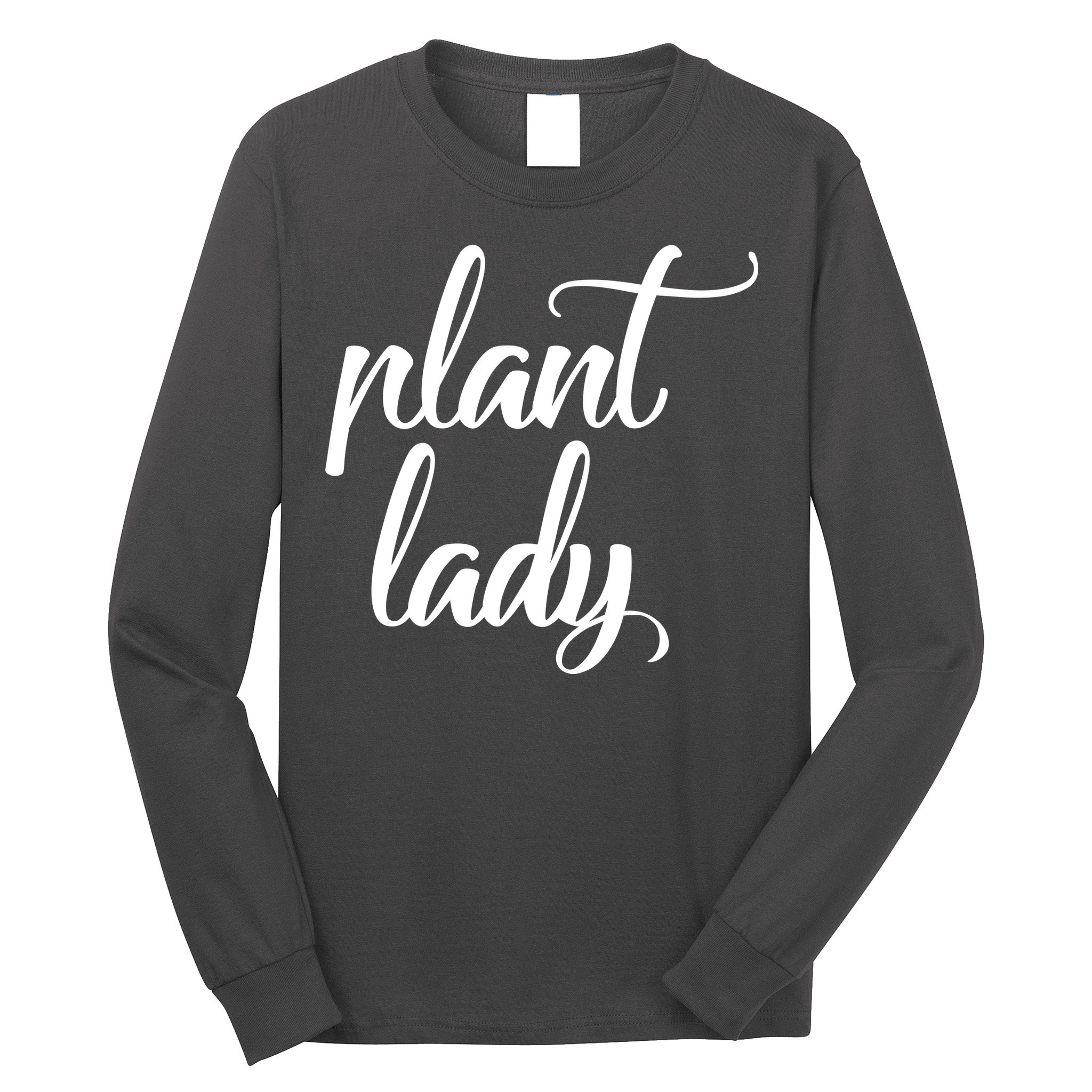 Plant Lady Mom Mother Gardening Funny Long Sleeve Shirt