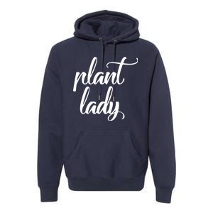 Plant Lady Mom Mother Gardening Funny Premium Hoodie