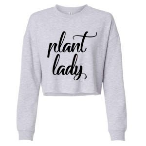 Plant Lady Mom Mother Gardening Funny Cropped Pullover Crew