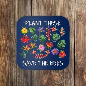 Plant These Save Bees Coaster