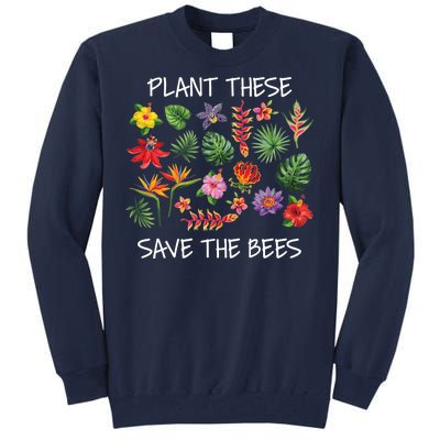 Plant These Save Bees Tall Sweatshirt