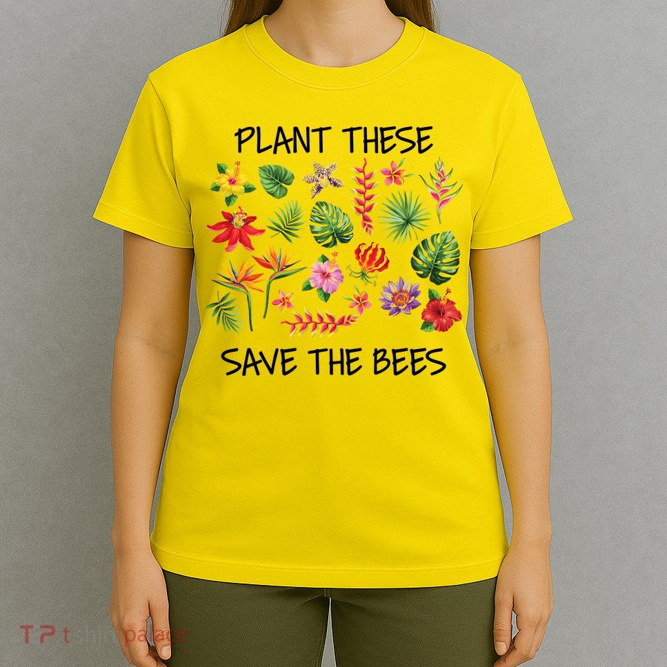 Plant These Save Bees T-Shirt