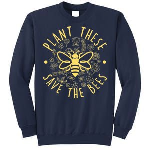 Plant These Save The Bees Sweatshirt