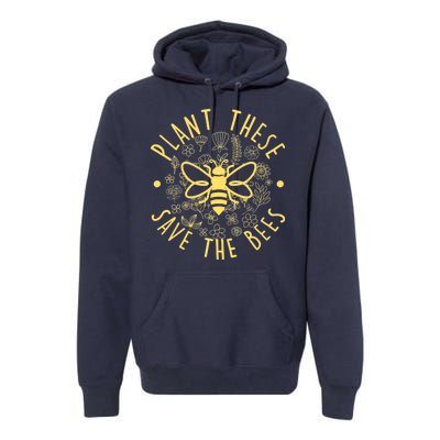 Plant These Save The Bees Premium Hoodie