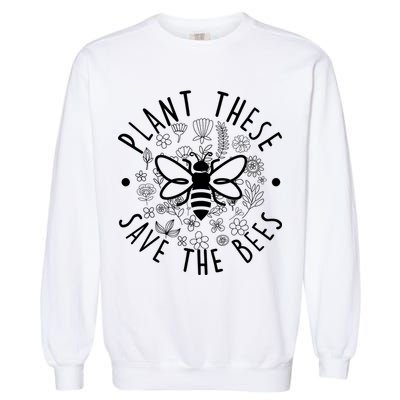 Plant These Save The Bees Garment-Dyed Sweatshirt