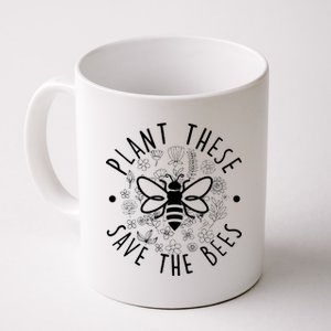 Plant These Save The Bees Coffee Mug