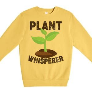 Plant Whisperer Garden Plant Lover Premium Crewneck Sweatshirt