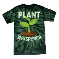 Plant Whisperer Garden Plant Lover Tie-Dye T-Shirt