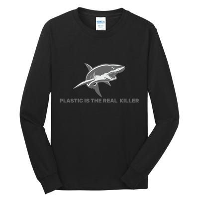 Plastic is the Real Killer Tall Long Sleeve T-Shirt