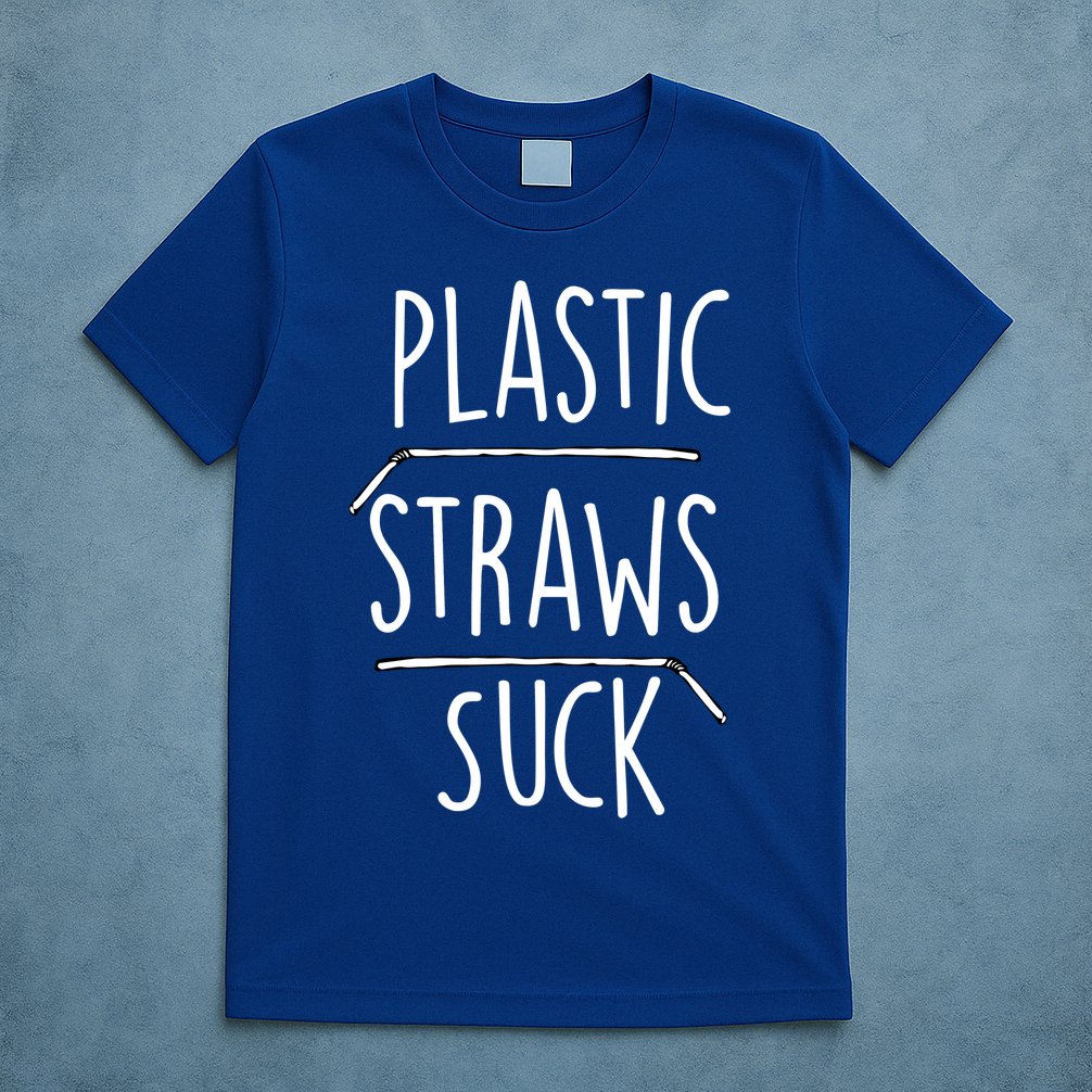Plastic Straws Suck T-Shirt