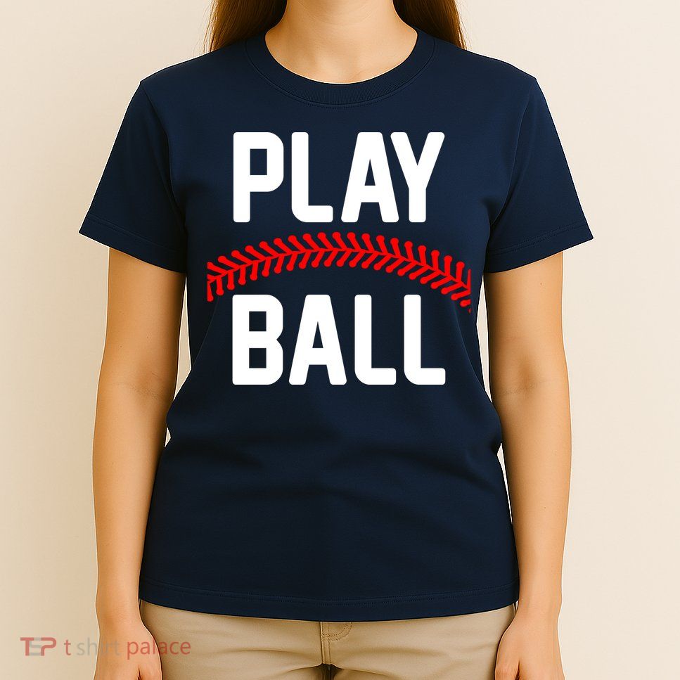 Play Ball Baseball and Softball Players T-Shirt