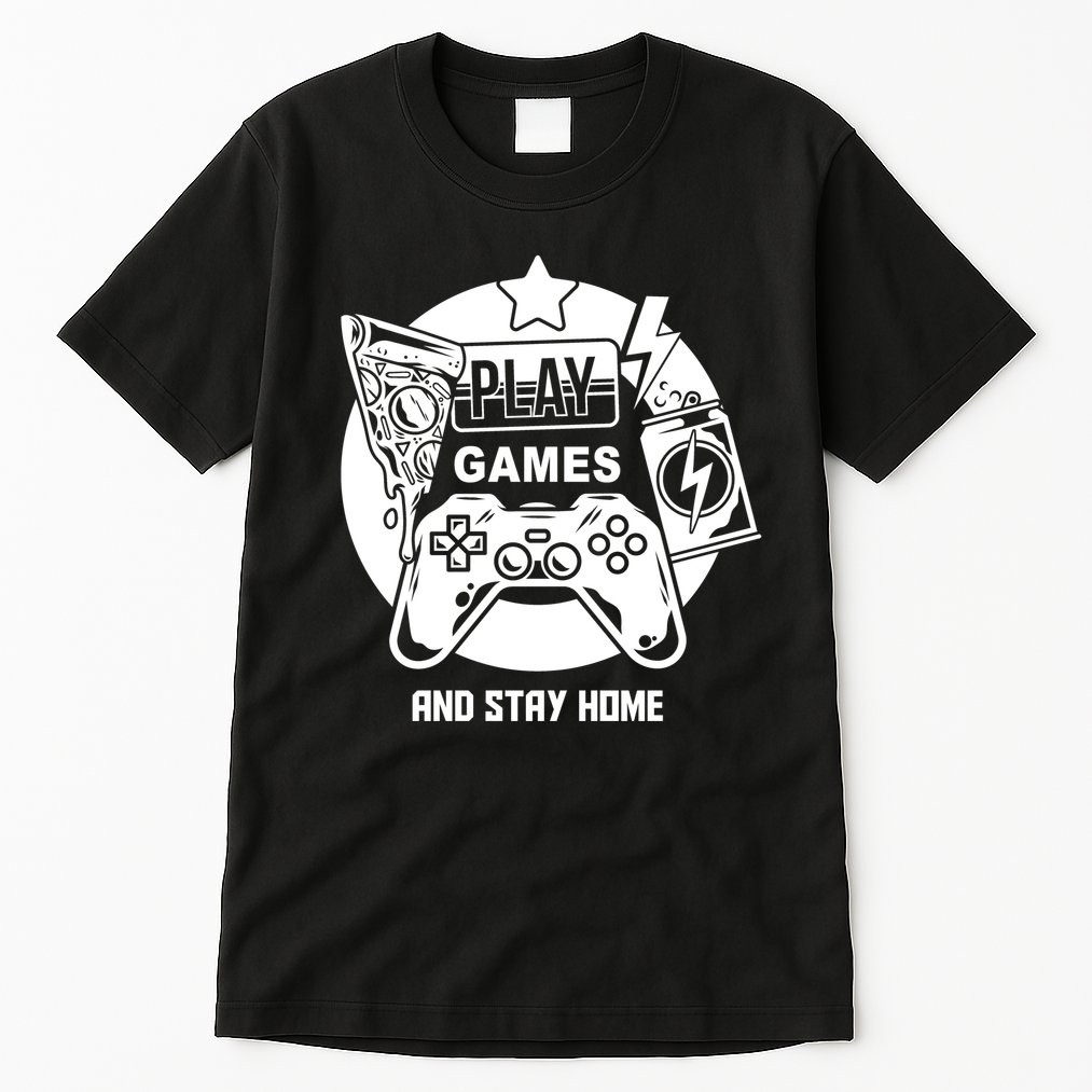 Play Games And Stay Home Tall T-Shirt