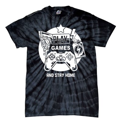 Play Games And Stay Home Tie-Dye T-Shirt