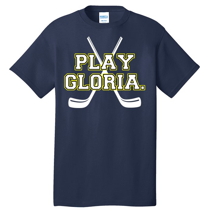 Play Gloria Hockey Tall T-Shirt