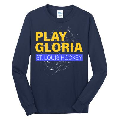 Play Gloria St. Louis Hockey Tall Long Sleeve T-Shirt