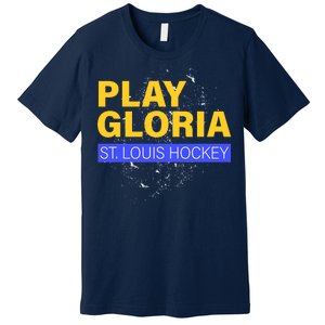 Play Gloria St. Louis Hockey Premium T-Shirt