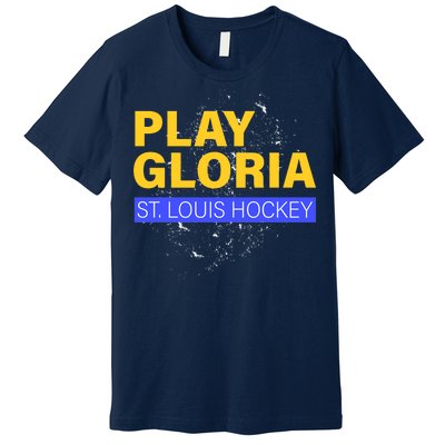 Play Gloria St. Louis Hockey Premium T-Shirt