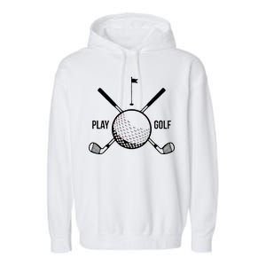 Play Golf Golfball Clubs Crossbones Garment-Dyed Fleece Hoodie