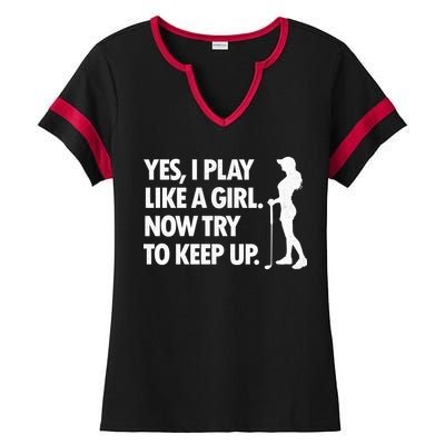 Play Golf Like A Girl Try To Keep Up Ladies Halftime Notch Neck Tee