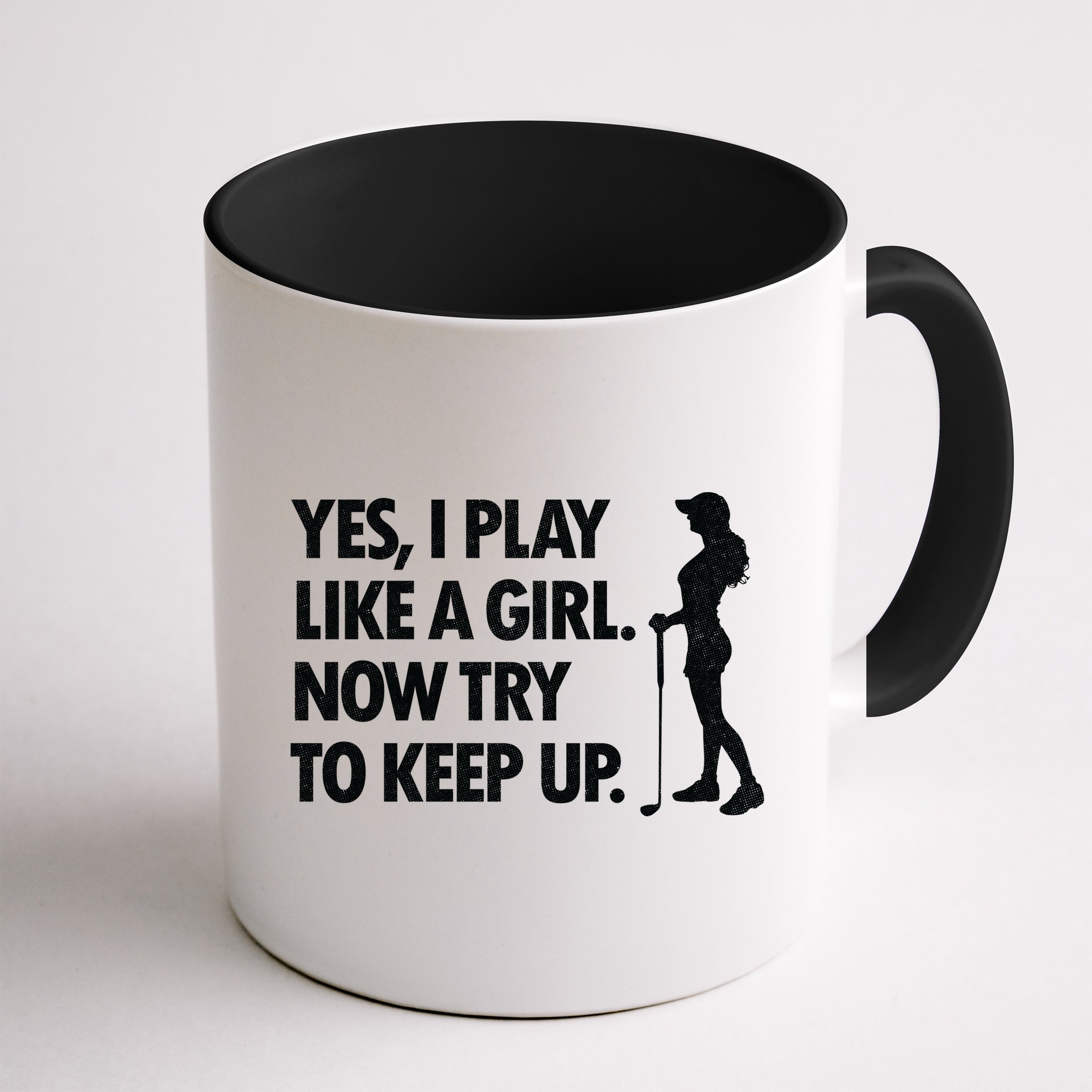 Play Golf Like A Girl Try To Keep Up Mug