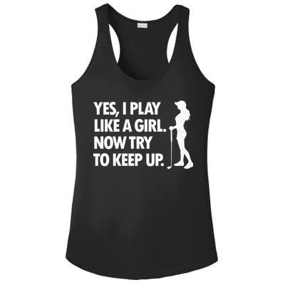 Play Golf Like A Girl Try To Keep Up Ladies PosiCharge Competitor Racerback Tank