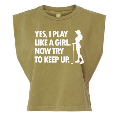 Play Golf Like A Girl Try To Keep Up Garment-Dyed Women's Muscle Tee